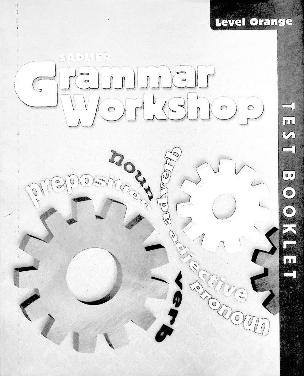 Sadlier Grammar Workshop Test Booklet Grade 4 Sadlier Grammar Workshop Test Booklet Grade 4