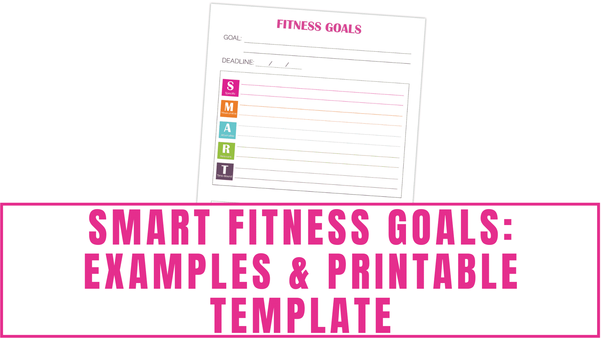 SMART Fitness Goals Examples Printable Freebie Finding Mom SMART Goals Worksheet Template